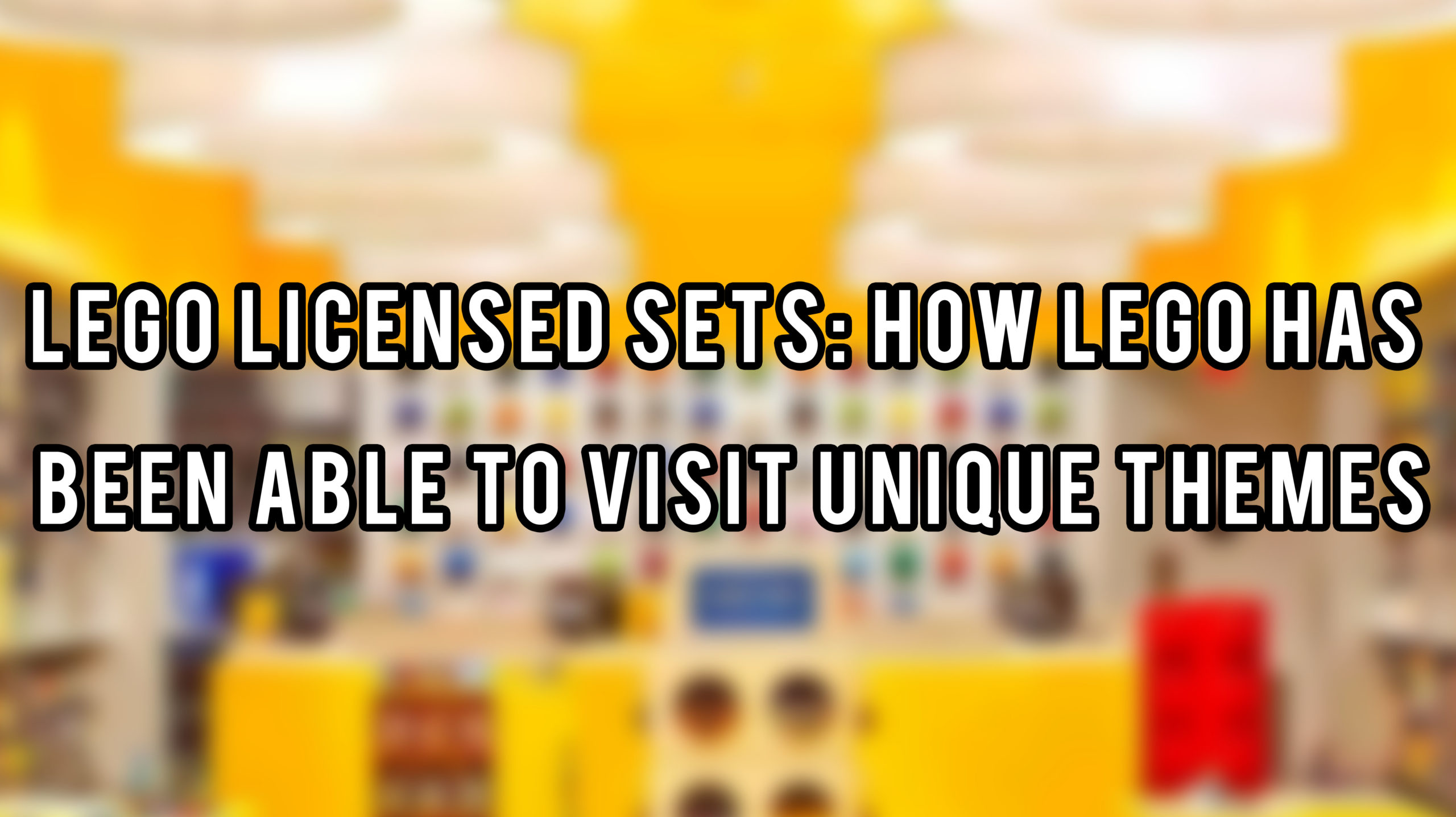 LEGO Licensed Sets - Header Image